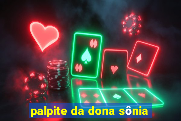 palpite da dona sônia